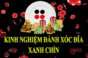 cach danh xoc dia xanh chin bi kip chien thang cho nguoi moi 291 133