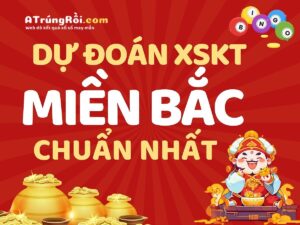 soi cau xo so mien bac chinh xac nhat bi kip du doan trung thuong 291 7570